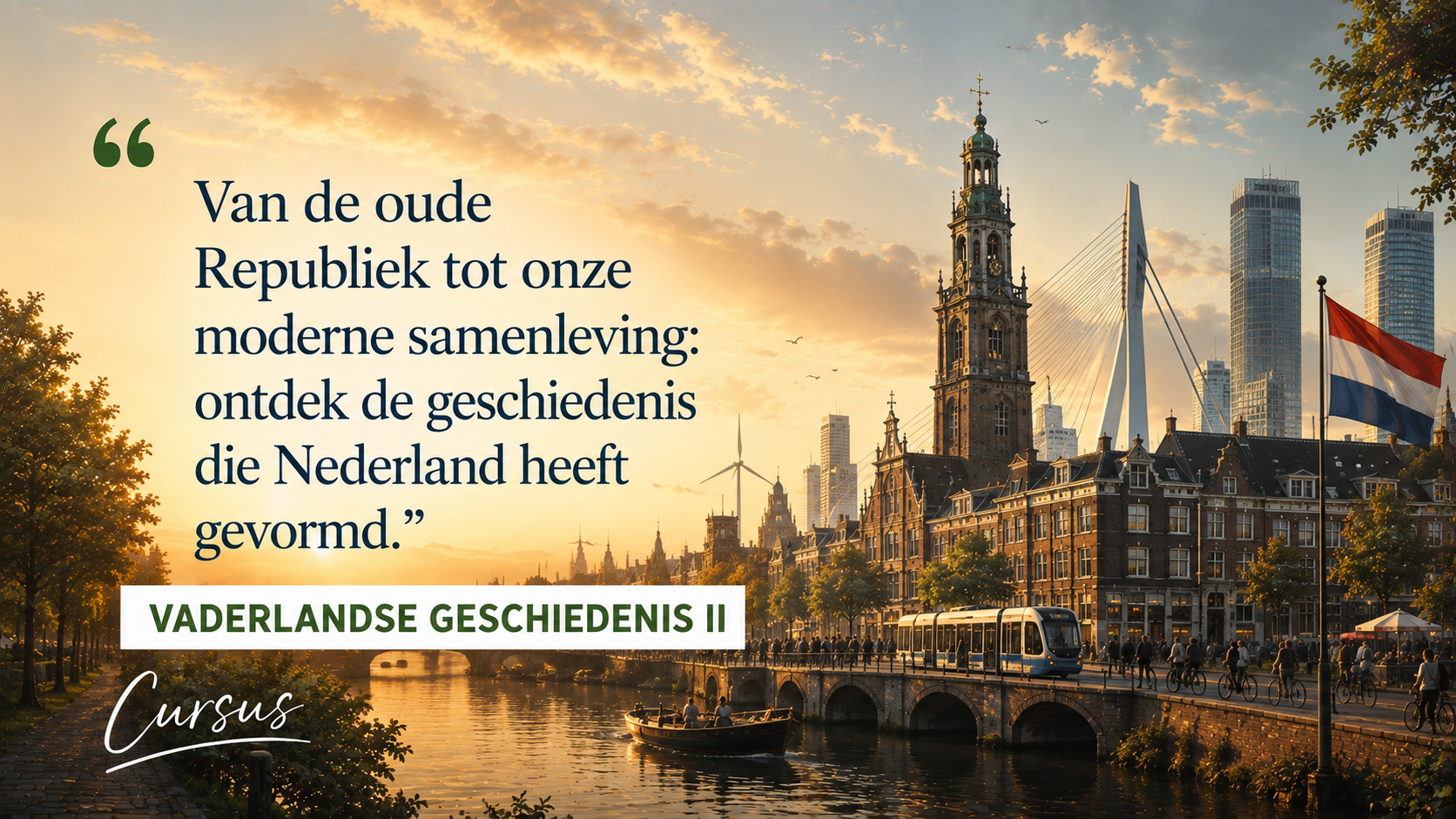 Vaderlandse geschiedenis II – Van de Republiek tot het Nederland van nu