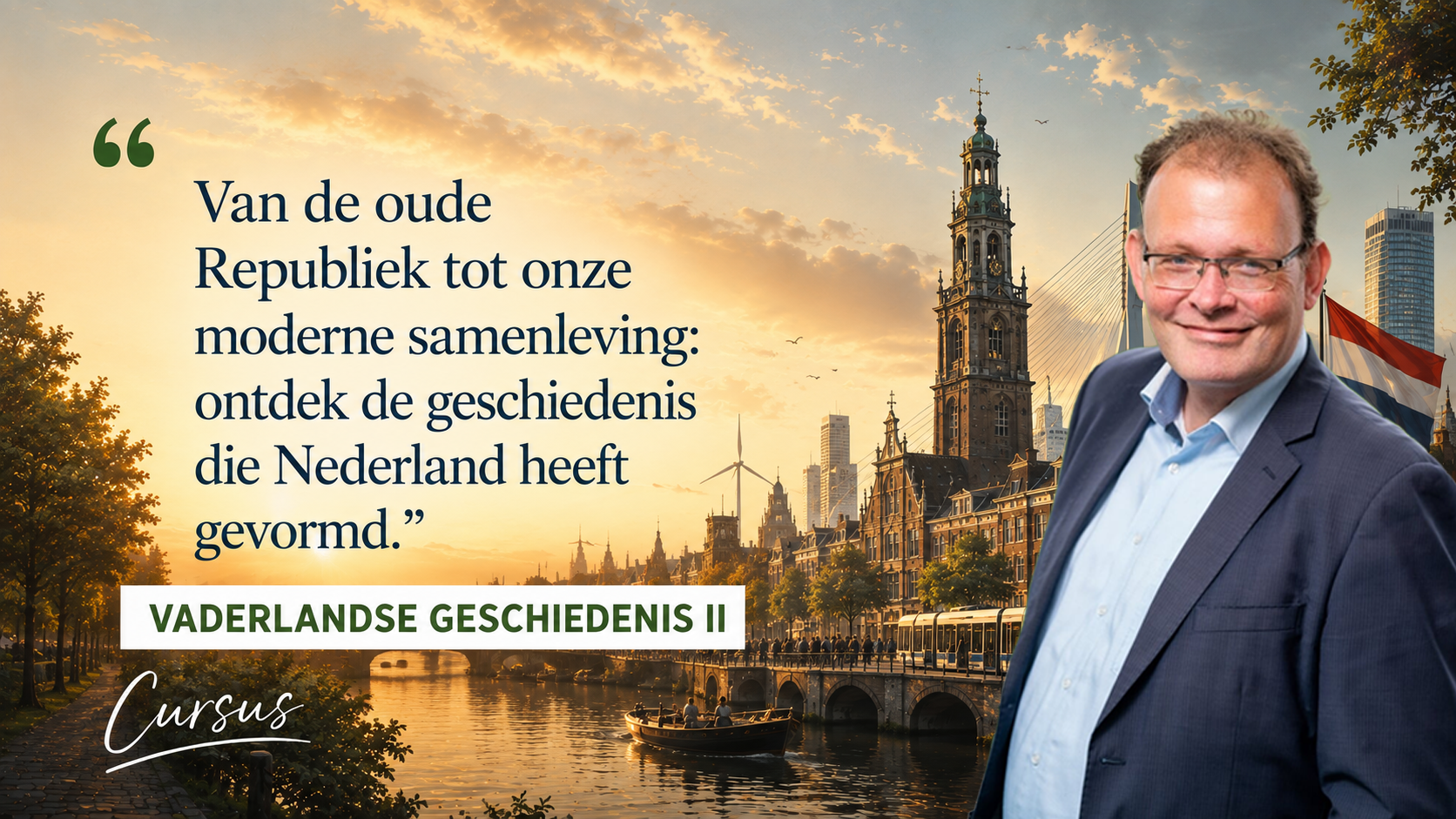 Vaderlandse geschiedenis II – Van de Republiek tot het Nederland van nu